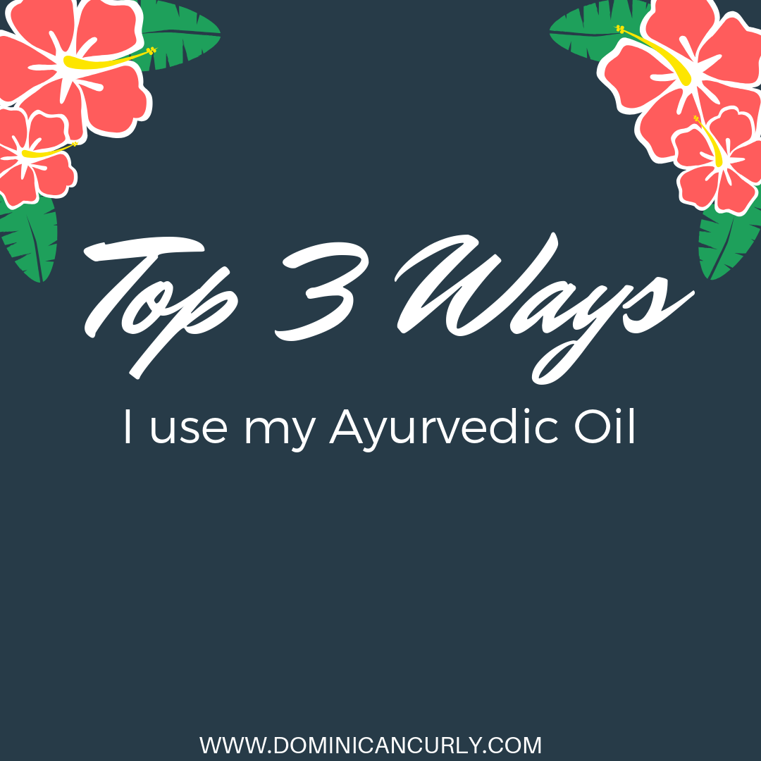 Top 3 Ways I Use My Ayurvedic Oil