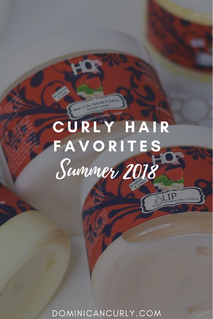 Curly Hair Favorites - Summer 2018
