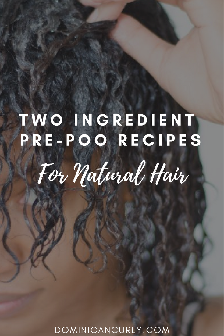 Two Ingredient Pre-Poo Recipes For Natural Hair
